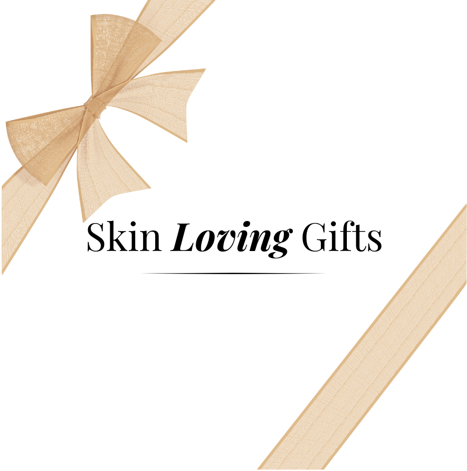 Skin-Loving Gifts
