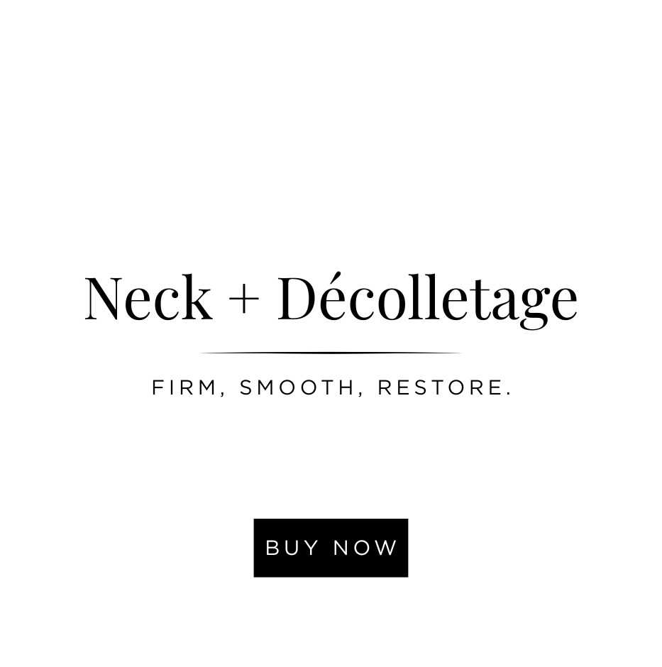 Neck + Décolletage